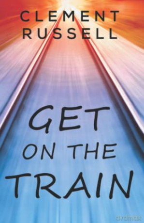 Get on the Train - Clement Russell [KSIĄŻKA]