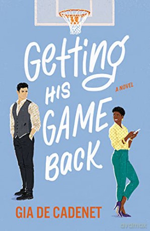Getting His Game Back: A Novel - Gia De Cadenet [KSIĄŻKA]