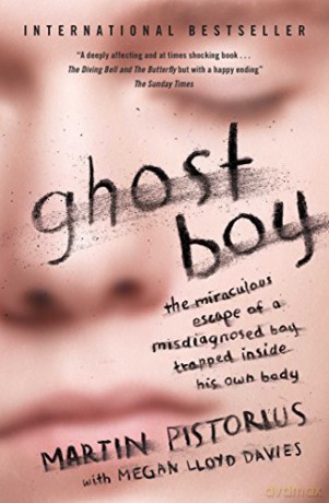 Ghost Boy: The Miraculous Escape of a Misdiagnosed Boy Trapped Inside His Own Body - Martin Pistorius [KSIĄŻKA]