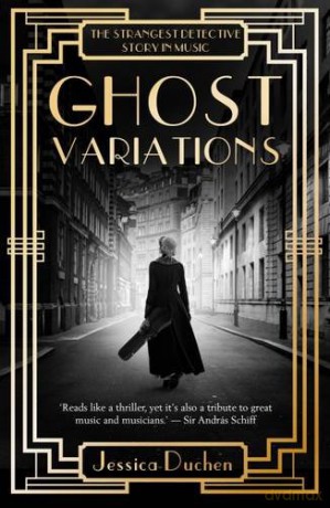 Ghost Variations: The Strangest Detective Story in the History of Music - Jessica Duchen [KSIĄŻKA]