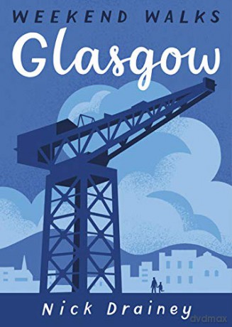 Glasgow: Weekend Walks - Nick Drainey [KSIĄŻKA]