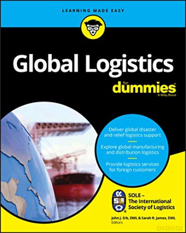 Global Logistics For Dummies [KSIĄŻKA]