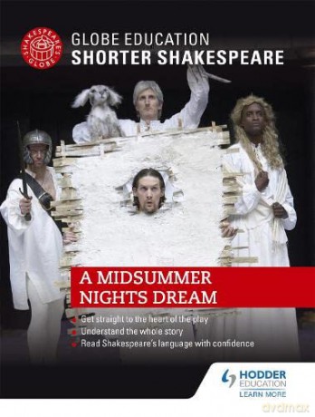 Globe Education Shorter Shakespeare: A Midsummer Night's Dream - Globe Education [KSIĄŻKA]