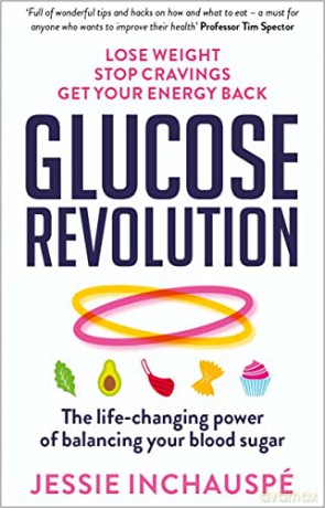 Glucose Revolution: The life-changing power of balancing your blood sugar - Jessie Inchauspe [KSIĄŻKA]