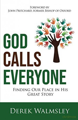 God Calls Everyone: Finding Our Place in His Great Story - Derek Walmsley [KSIĄŻKA]