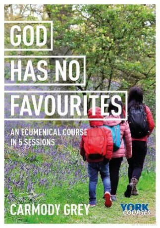 God Has No Favourites: York Courses - Grey Carmody [KSIĄŻKA]