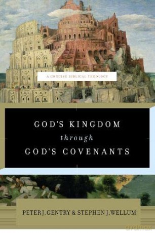 God's Kingdom through God's Covenants: A Concise Biblical Theology [KSIĄŻKA]