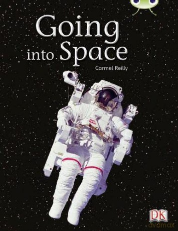 Going into Space (BUG CLUB) - Carmel Ms Reilly [KSIĄŻKA]