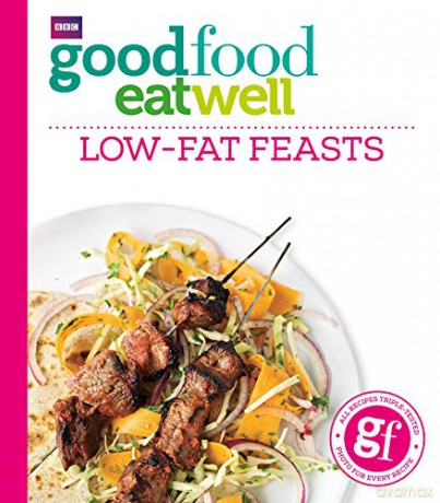 Good Food Eat Well: Low-fat Feasts [KSIĄŻKA]