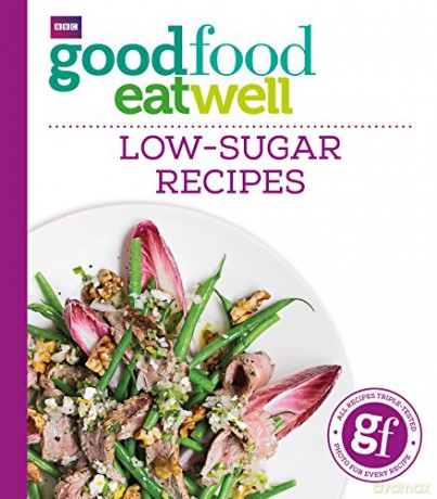 Good Food Eat Well: Low-Sugar Recipes [KSIĄŻKA]