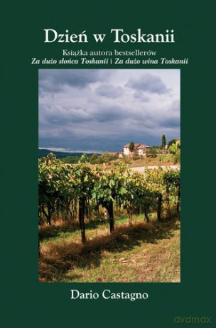 Dzień W Toskanii - Dario Castagno [KSIĄŻKA]