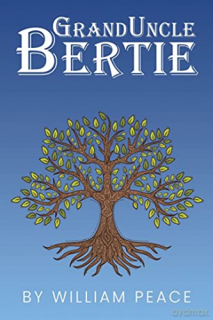 Granduncle Bertie - William Peace [KSIĄŻKA]