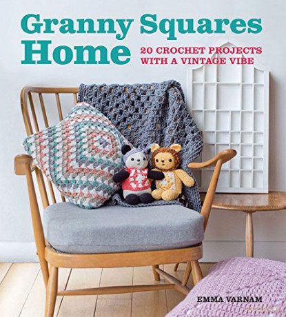 Granny Squares Home: 20 Crochet Projects with a Vintage Vibe: 20 Projects with a Vintage Vibe - Emma Varnam [KSIĄŻKA]