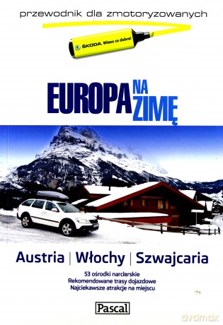 Europa Na Zimę Dla Zmotoryzowanych Australa Włochy Szwajcaria [KSIĄŻKA]