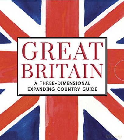 Great Britain: A Three-Dimensional Expanding Country Guide (City Skylines) - Charlotte Trounce [KSIĄŻKA]