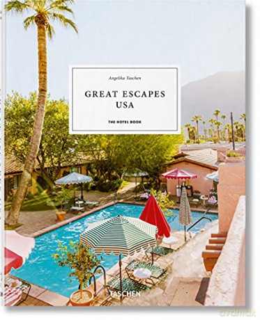 Great Escapes USA. The Hotel Book - Angelika Taschen [KSIĄŻKA]
