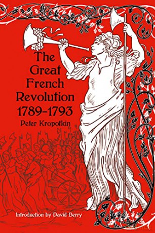 Great French Revolution 1789-1793, The - Peter Kropotkin [KSIĄŻKA]
