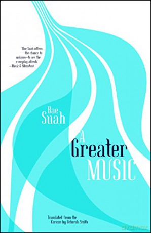 Greater Music, A - Bae Suah [KSIĄŻKA]