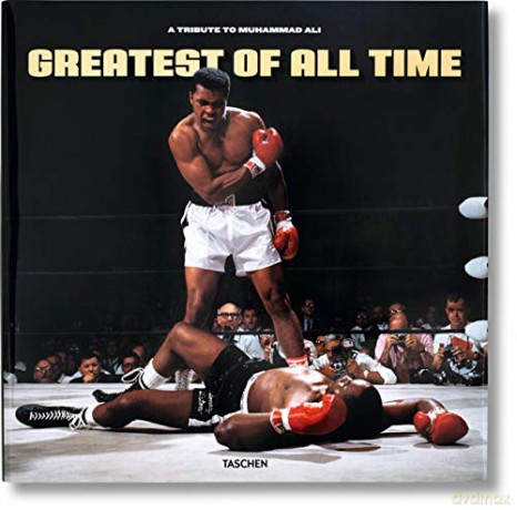 Greatest of All Time: A Tribute to Muhammad Ali - Benedikt (E Taschen [KSIĄŻKA]
