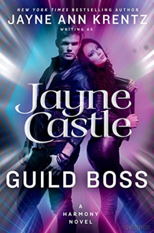 Guild Boss (Harmony Novel) - Jayne Castle [KSIĄŻKA]