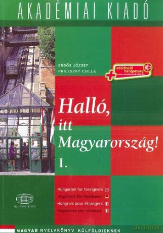 Hallo, Itt Magyarorszag! (Hungarian for Foreigners). by Direct Method: Volume 1 - Erdos J. [KSIĄŻKA]
