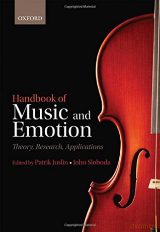 Handbook of Music and Emotion: Theory, Research, Applications - Patrik N(Ed) Juslin [KSIĄŻKA]