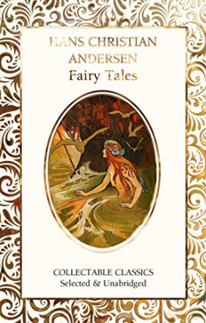 Hans Christian Andersen Fairy Tales (Flame Tree Collectable Classics) - Christian Andersen, [KSIĄŻKA]