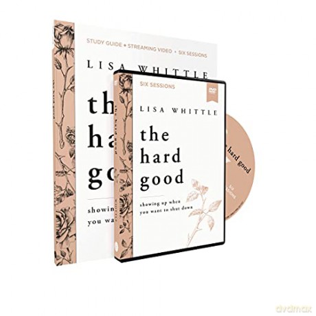 Hard Good Study Guide with DVD: Showing Up When You Want to Shut Down - Lisa Whittle [KSIĄŻKA]