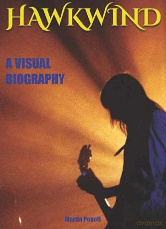 Hawkwind: A Visual Biography - Martin Popoff [KSIĄŻKA]