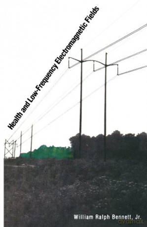 Health and Low-frequency Electromagnetic Fields - William Ral Bennett [KSIĄŻKA]