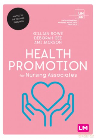 Health Promotion for Nursing Associates (Understanding Nursing Associate Practice) - Gillian Rowe [KSIĄŻKA]