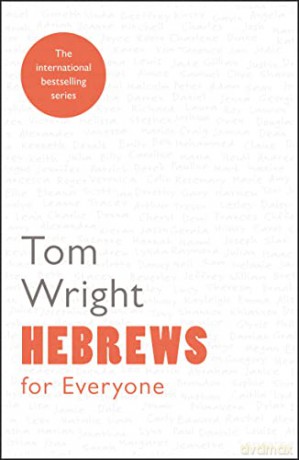 Hebrews for Everyone: Reissue (For Everyone Series: New Testament) - Wright Tom [KSIĄŻKA]