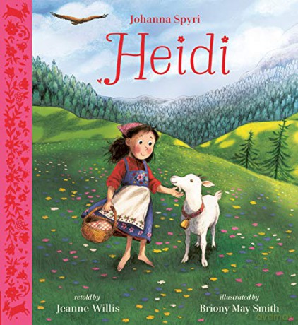 Heidi: Illustrated Gift Edition (Nosy Crow Classics) - Jeanne (Ed) Willis [KSIĄŻKA]