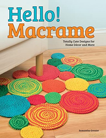 Hello! Macrame: Totally Cute Designs for Home Decor and More (Design Originals): 5442 - Samantha Grenier [KSIĄŻKA]