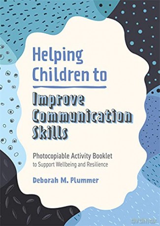 Helping Children to Build Communication Skills: Photocopiable Activity Booklet to Support Wellbeing and Resilience (Helping Children to Build Wellbeing and Resilience) - Deborah Plummer [KSIĄŻKA]
