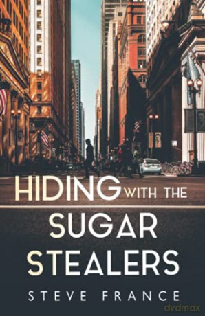 Hiding with The Sugar Stealers - Steve France [KSIĄŻKA]