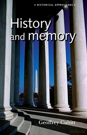 History and Memory (Historical Approaches) - Geoffrey Cubitt [KSIĄŻKA]