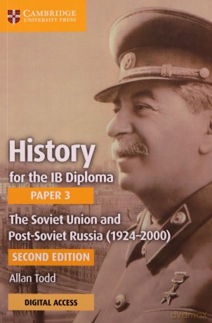 History for the IB Diploma Paper 3 The Soviet Union and post-Soviet Russia (1924-2000) Coursebook with Digital Access (2 Years) [KSIĄŻKA]