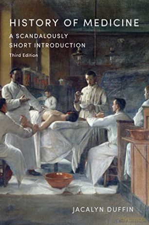 History of Medicine: A Scandalously Short Introduction, Third Edition - Jacalyn Duffin [KSIĄŻKA]