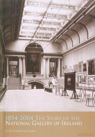 History Of The National Gallery Of Ireland - Peter Somerville-Lar [KSIĄŻKA]