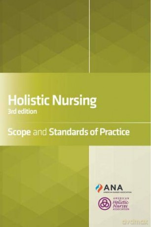 Holistic Nursing: Scope and Standards of Practice [KSIĄŻKA]