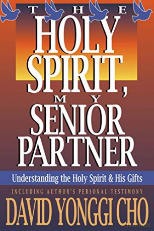 Holy Spirit, My Senior Partner: Understanding the Holy Spirit and His Gifts - Paul Y Cho [KSIĄŻKA]