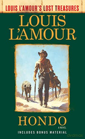 Hondo: A Novel (Louis L'Amour's Lost Treasures) - Louis L'amour [KSIĄŻKA]