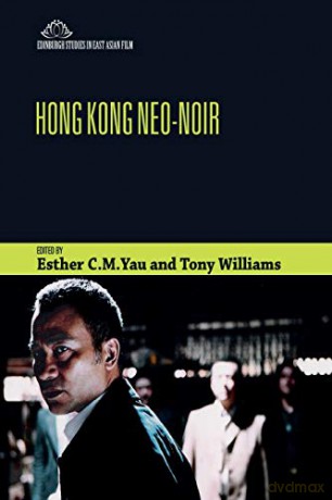Hong Kong Neo-Noir (Edinburgh Studies in East Asian Film) - Esther Yau [KSIĄŻKA]