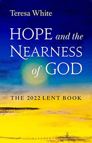 Hope and the Nearness of God: The 2022 Lent Book - Teresa White [KSIĄŻKA]