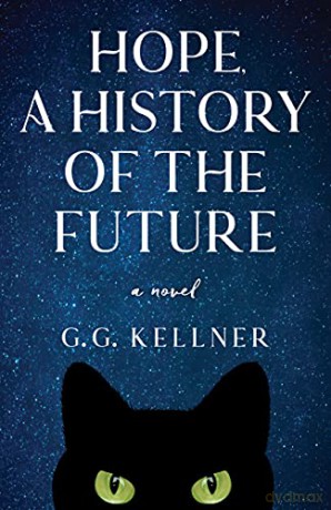 Hope, a History of the Future: A Novel [KSIĄŻKA]
