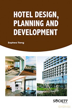 Hotel Design, Planning and Development - Sophea Tieng [KSIĄŻKA]