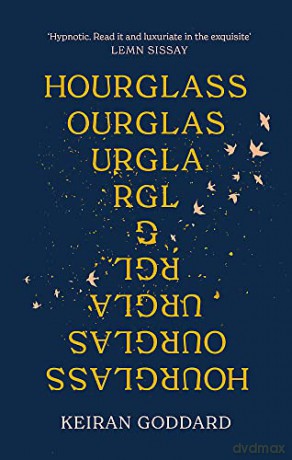 Hourglass: Longlisted for the Desmond Elliott Prize 2022 - Keiran Goddard [KSIĄŻKA]