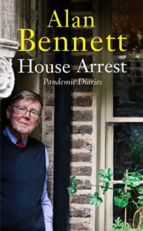 House Arrest: Pandemic Diaries - Alan Bennett [KSIĄŻKA]