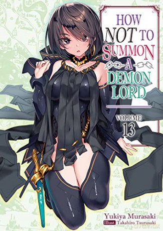 How NOT to Summon a Demon Lord: Volume 13 (How NOT to Summon a Demon Lord (light novel), 13) - Yukiya Murasaki [KSIĄŻKA]
